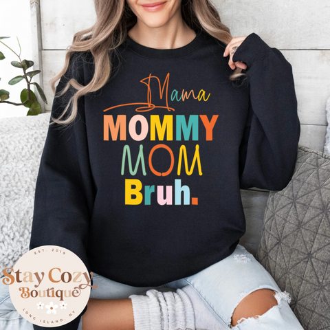 Mama Mommy Mom Bruh Crewneck Sweatshirt, Mom Crewneck Sweatshirt, Mother’s Day