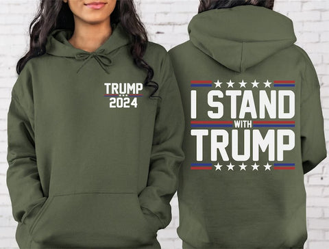 I Stand With Trump Hoodie, Trump 47 Hoodie, Trump Train Hoodie, Trump 2024, Donald Trump Hoodie, 47th president, Trump Hoodie, Make America Trump Again Hoodie