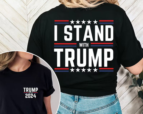 I Stand With Trump T-Shirt, Trump 2024 T-shirt, Trump 2024, Donald Trump, 47th president, Trump Bella Canvas T-Shirt, Donald J.Trump