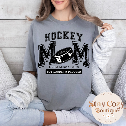 Hockey Mom Like a Normal Mom but Louder & Prouder Comfort Color T-Shirt, Hockey Mom T-Shirt, Hockey Mom T-Shirt, Hockey Mom Comfort Colors T-Shirt