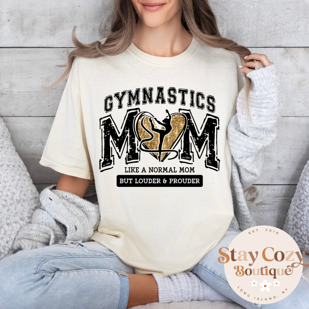 Gymnastics Mom Like a Normal Mom but Louder & Prouder Comfort Color T-Shirt, Gymnastics Mom T-Shirt, Gymnastics Mom T-Shirt, Gymnastics Mom Comfort Colors T-Shirt