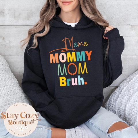 Mama Mommy Mom Bruh Hoodie, Mom Hoodie, Mother’s Day