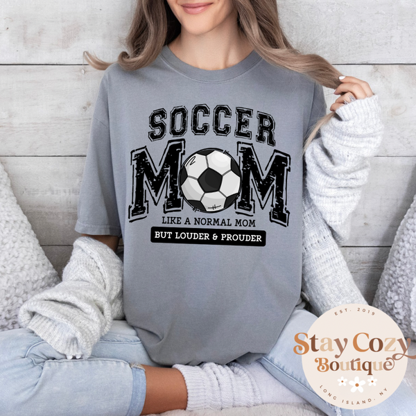 Soccer Mom Like a Normal Mom but Louder & Prouder Comfort Color T-Shirt, Soccer Mom T-Shirt, Soccer Mom T-Shirt, Soccer Mom Comfort Colors T-Shirt