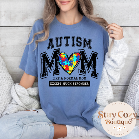 Autism Mom Like a Normal Mom Except Much Stronger Comfort Color T-Shirt, Autism Mom T-Shirt, Autism Mom T-Shirt, Autism Mom Comfort Colors T-Shirt