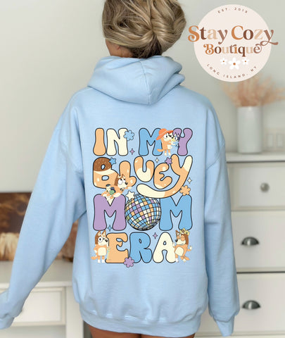 In My Bluey Mom Era Hoodie, Retro Chilli Heeler Sweatshirt Bluey Mum Family Shirt Bluey Mum