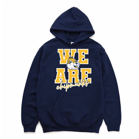 We Are Chipmunks Hoodie | CHIPPEWA ELEMENTARY SPIRITWEAR FUNDRAISER | Stay Cozy Boutique