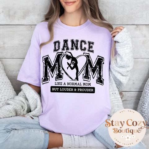 Dance Mom Like a Normal Mom but Louder & Prouder Comfort Color T-Shirt, Dance Mom T-Shirt, Dance Mom T-Shirt, Dance Mom Comfort Colors T-Shirt