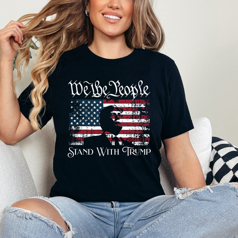 We the People Stand With Trump T-Shirt, Trump Train t-shirt, Trump 2024, Donald Trump, 47th president, Trump Bella Canvas T-Shirt, Donald J.Trump