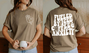 Fueled By Iced Coffee and Anxiety T-Shirt | Hoodie | Stay Cozy Boutique