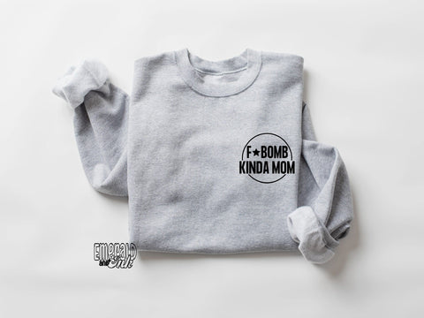 F-Bomb Kinda Mom Crewneck | Stay Cozy Boutique