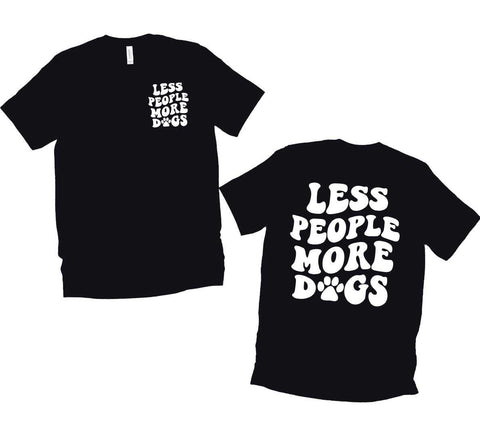 Less People More Dogs T-shirt | Stay Cozy Boutique