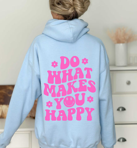 Do What Makes You Happy Hoodie | Stay Cozy Boutique | Oversized Sweatshirt | Trendy Hoodie |Tumblr Hoodie | Positive Quotes Sweatshirt