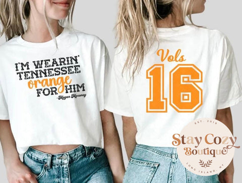 I’m Wearing Tennessee Orange For Him - Wallen T-Shirt | Crewneck | Stay Cozy Boutique