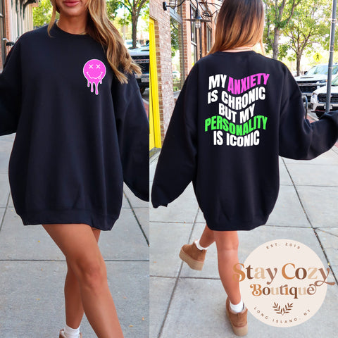 My Anxiety is Cronic But my Personality is Iconic Sweatshirt, Anxity Sweatshirt, Mother's Day Gift, Mother Sweatshirt, Mom Life Crewneck